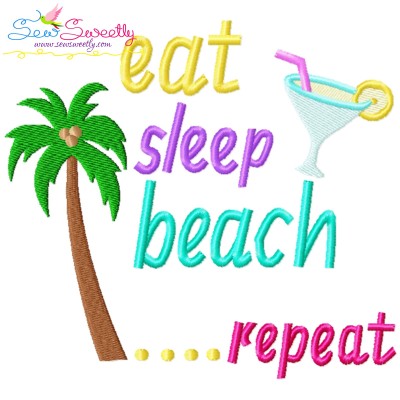 Eat Sleep Beach Repeat Summer Lettering Embroidery Design
