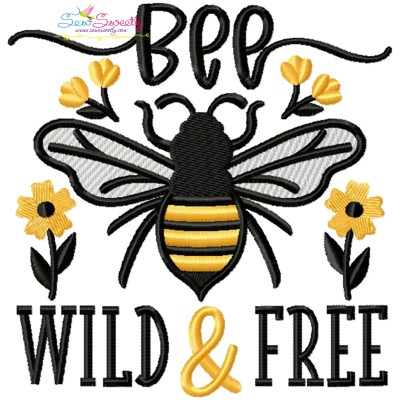 Bee Wild & Free Lettering Embroidery Design