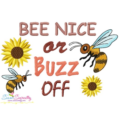 Bee Nice or Buzz Off Embroidery Design Pattern