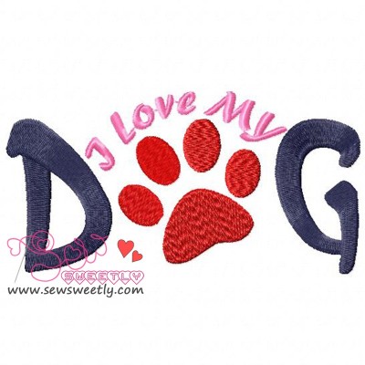 I Love My Dog Embroidery Design