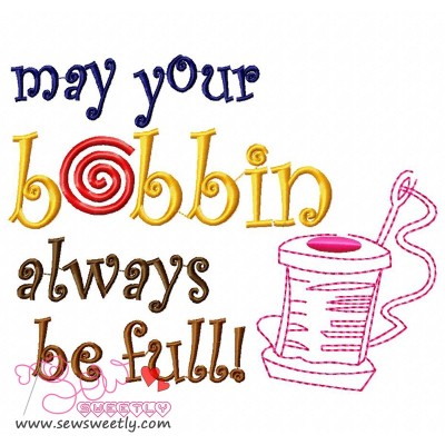 May Your Bobbin Always Be Full Embroidery Design