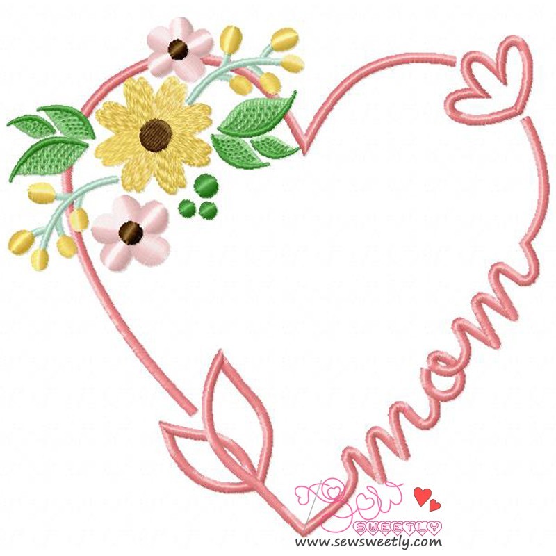 Mom heart flowers machine embroidery design