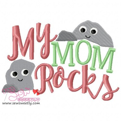 My Mom Rocks Embroidery Design
