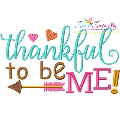 Thankful To Be Me Lettering Embroidery Design