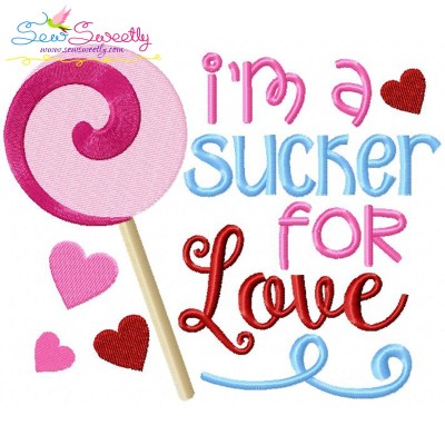 I'm a Sucker For Love Embroidery Design