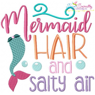 Mermaid Hair And Salty Air Embroidery Design