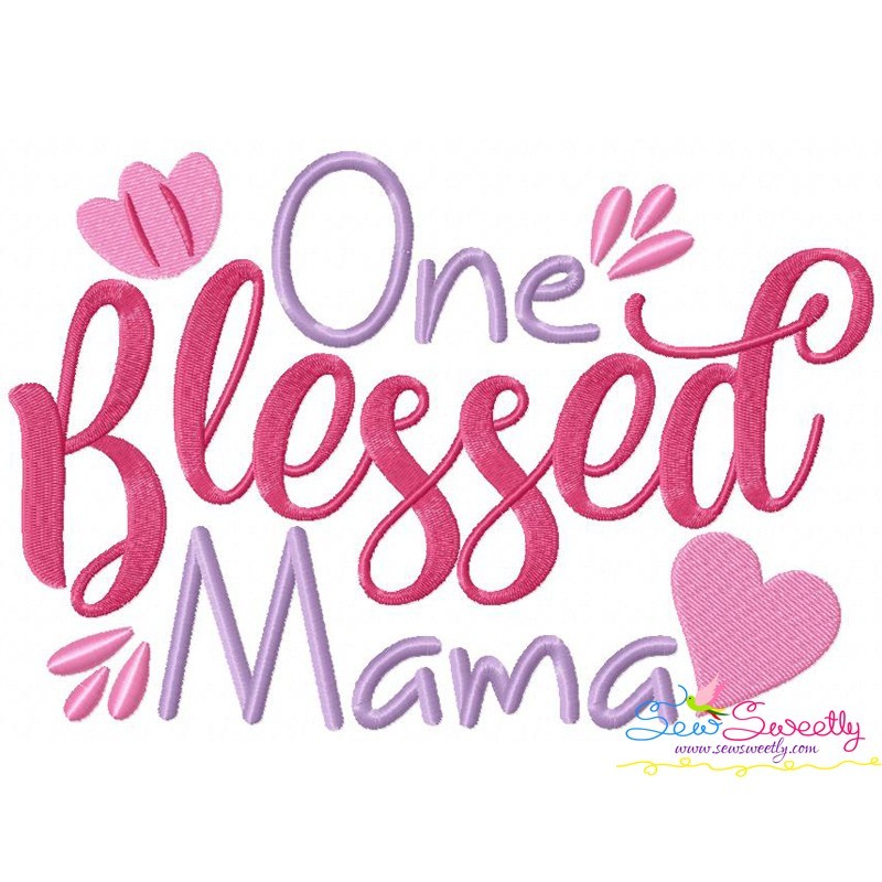 One blessed mama wording machine tcnuh design for mothers day