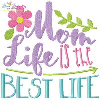 Mom Life Best Life Embroidery Design