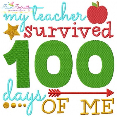 My Teacher Survived 100 Days of Me Embroidery Design