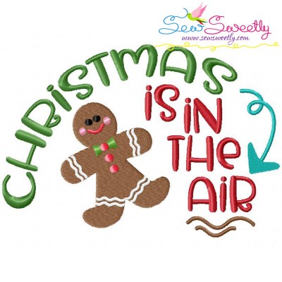 Christmas Is In The Air Gingerbread Lettering Embroidery Design