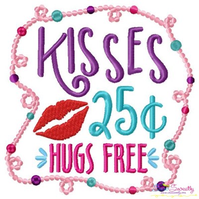 Kisses 25 Cents Hugs Free Embroidery Design