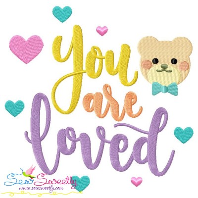 You Are Loved Lettering Embroidery Design
