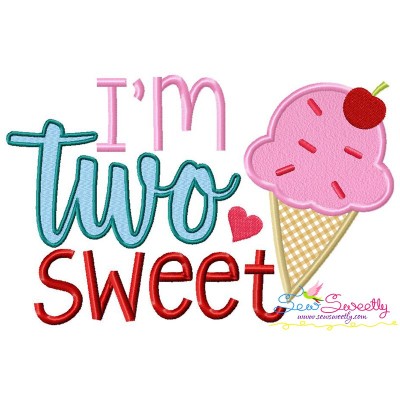 I'm Two Sweet 2nd Birthday Applique Design