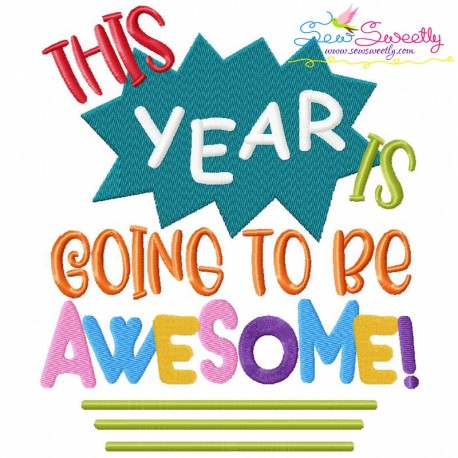 This Year Is Going to Be Awesome Machine Embroidery Design Pattern-1