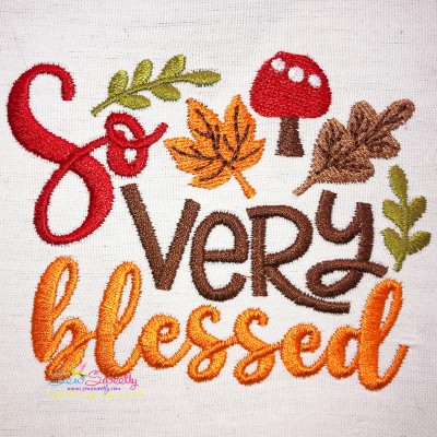 So Very Blessed Lettering Embroidery Design
