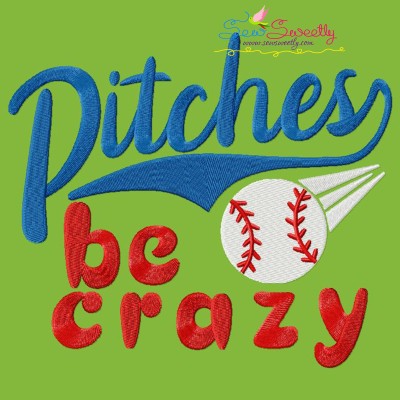 Baseball Pitches Be Crazy Lettering Embroidery Design