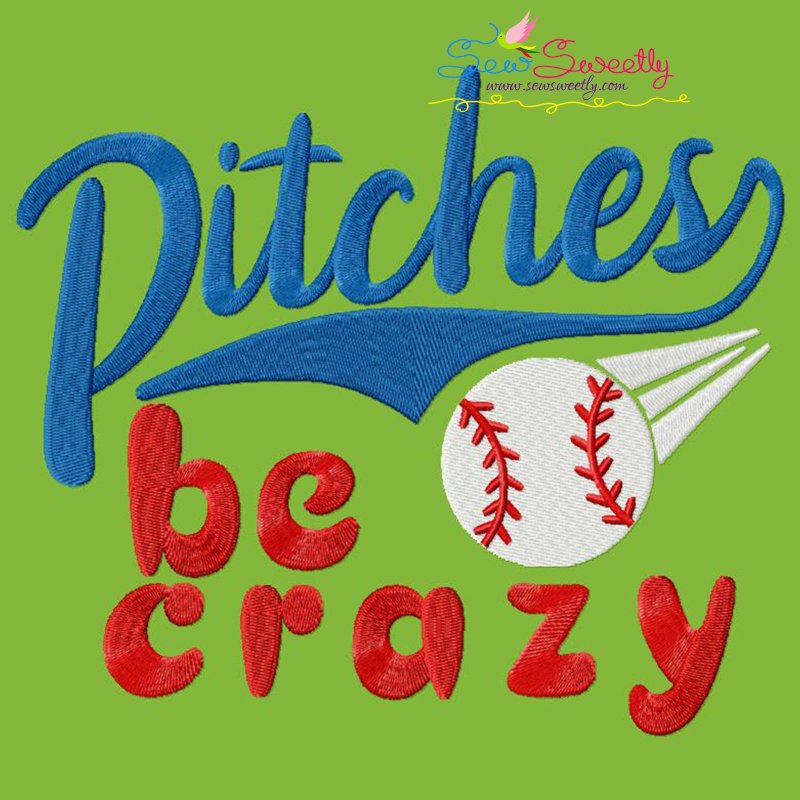 Pitches Be Crazy Embroidery