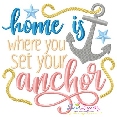 Home Where You Set Your Anchor Beach Lettering Embroidery Design