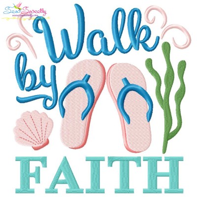 Walk By Faith Flip Flops Lettering Embroidery Design