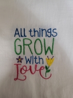 All Things Grow With Love